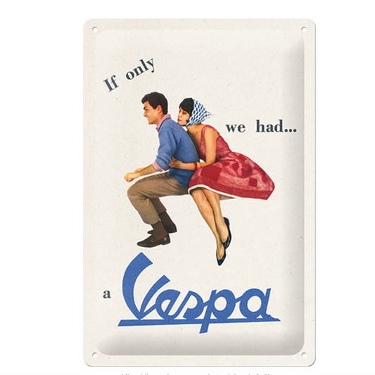Metal Sign with Design - 30x20 - If only we had a Vespa